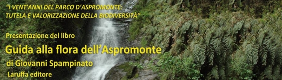 11 dicembre Guida alla flora dell'Aspromonte - Presentazione del libro di Giovanni Spampinato