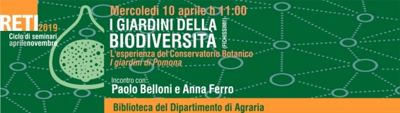 I giardini della biodiversità. Paolo Belloni e Anna Ferro inaugurano il ciclo di seminari della Biblioteca di Agraria