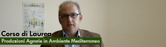 Presentazione del corso di laurea in Produzioni Agrarie in Ambiente Mediterraneo
