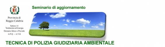 Seminario di aggiornamento: Tecnica di Polizia Giudiziaria Ambientale