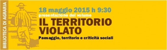 Presentazione volume Il territorio violato: paesaggio, territorio e criticità sociali