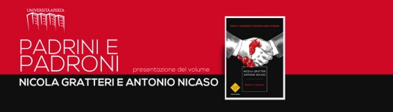 3 novembre Padrini e padroni in Aula Magna - La presentazione del nuovo volume di Antonio Nicaso e Nicola Gratteri