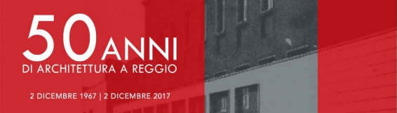 6 dicembre 50 anni di Architettura a Reggio