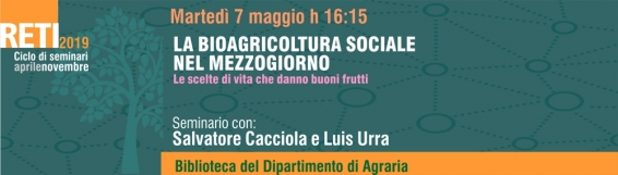 Agraria. La bioagricoltura sociale nel Mezzogiorno. Incontro con Salvatore Cacciola e Luis Urra