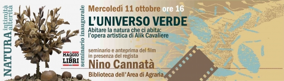 NATURA. Intimità/Alterità: lanteprima del film Alik Cavaliere, LUNIVERSO VERDE di Nino Cannatà