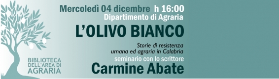 4 dicembre Seminario con lo scrittore Carmine Abate con la presentazione del romanzo Lolivo bianco